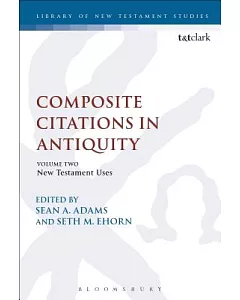 Composite Citations in Antiquity: New Testament Uses