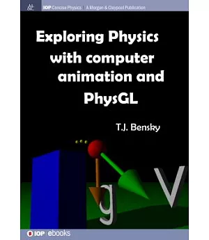 Exploring Physics With Computer Animation and PhysGL