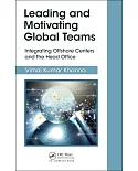 Leading and Motivating Global Teams: Integrating Offshore Centers and the Head Office