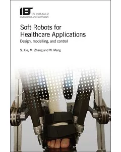 Soft Robots for Healthcare Applications: Design, Modeling, and Control