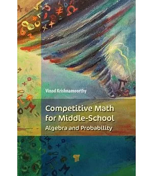 Competitive Math for Middle School: Algebra, Probability, and Number Theory