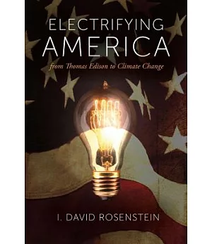 Electrifying America: From Thomas Edison to Climate Change