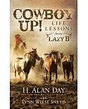 Cowboy Up!: Life Lessons from the Lazy B