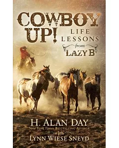 Cowboy Up!: Life Lessons from the Lazy B