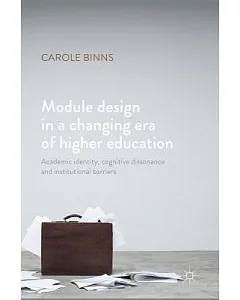 Module Design in a Changing Era of Higher Education: Academic Identity, Cognitive Dissonance and Institutional Barriers