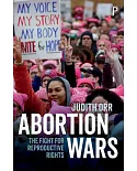 Abortion Wars: The Fight for Reproductive Rights