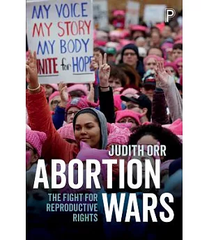Abortion Wars: The Fight for Reproductive Rights