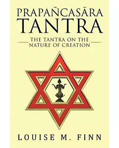 Prapañcasara Tantra: The Tantra on the Nature of Creation