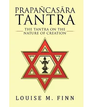 Prapañcasara Tantra: The Tantra on the Nature of Creation