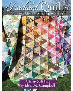 Radiant Quilts: A Scrap Quilt Book