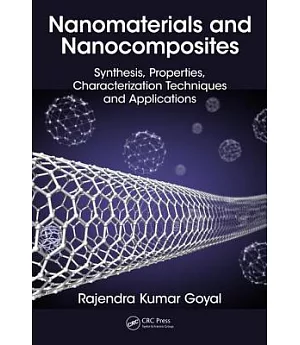 Nanomaterials and Nanocomposites: Synthesis, Properties, Characterization Techniques and Applications