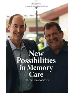 New Possibilities in Memory Care: The Silverade Story