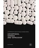 Unhappiness, Sadness and ’Depression’: Antidepressants and the Mental Disorder Epidemic