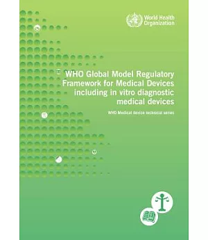 WHO Global Model Regulatory Framework for Medical Devices Including in Vitro Diagnostic Medical Devices