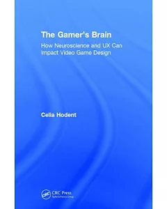The Gamer’s Brain: How Neuroscience and Ux Can Impact Video Game Design