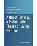 A Quest Towards a Mathematical Theory of Living Systems