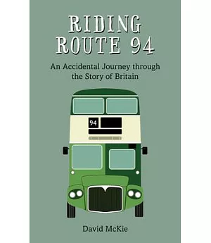 Riding Route 94: An Accidental Journey Through the Story of Britain