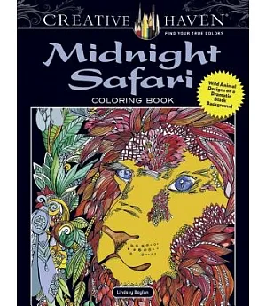 Creative Haven Midnight Safari Coloring Book: Wild Animal Designs on a Dramatic Black Background