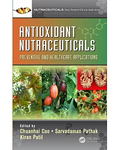 Antioxidant Nutraceuticals: Preventive and Healthcare Applications