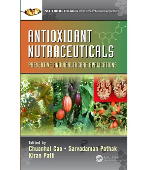 Antioxidant Nutraceuticals: Preventive and Healthcare Applications