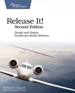 Release It!: Design and Deploy Production-ready Software