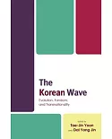 The Korean Wave: Evolution, Fandom, and Transnationality