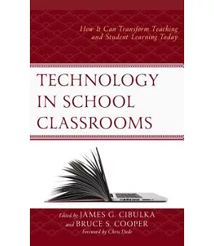 Technology in School Classrooms: How It Can Transform Teaching and Student Learning Today