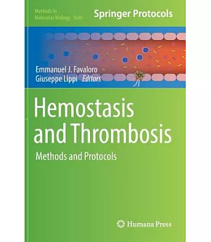 Hemostasis and Thrombosis: Methods and Protocols