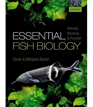Essential Fish Biology: Diversity, Structure, and Function