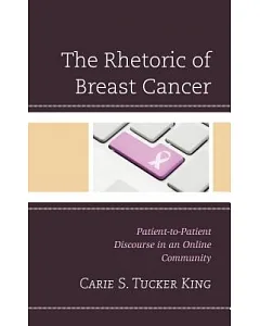 The Rhetoric of Breast Cancer: Patient-to-patient Discourse in an Online Community