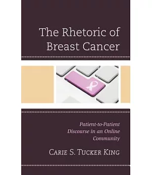 The Rhetoric of Breast Cancer: Patient-to-patient Discourse in an Online Community