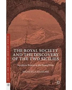 The Royal Society and the Discovery of the Two Sicilies: Southern Routes in the Grand Tour