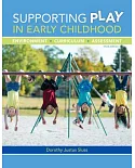 Supporting Play in Early Childhood: Environment, Curriculum, Assessment