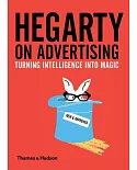 Hegarty on Advertising: Turning Intelligence into Magic