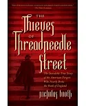 The Thieves of Threadneedle Street: The Incredible True Story of the American Forgers Who Nearly Broke the Bank of England