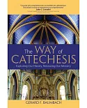 The Way of Catechesis: Exploring Our History, Renewing Our Ministry
