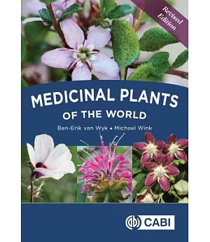 Medicinal Plants of the World: An Illustrated Scientific Guide to Important Medicinal Plants and Their Uses