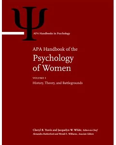 APA Handbook of the Psychology of Women: History, Theory, and Battlegrounds: Perspectives on Women’s Private and Public Lives