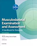 Musculoskeletal Examination and Assessment: A Handbook for Therapists