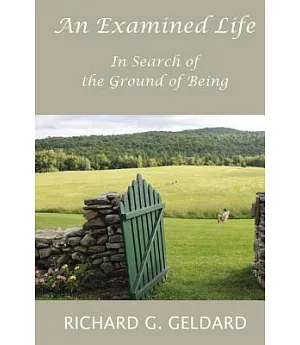 An Examined Life: In Search of the Ground of Being