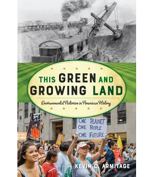 This Green and Growing Land: Environmental Activism in American History