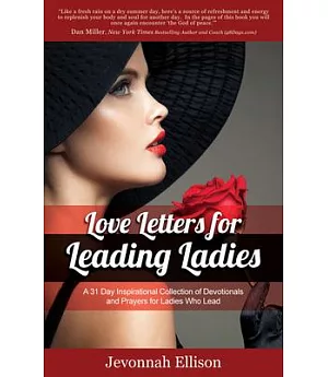 Love Letters for Leading Ladies: A 31 Day Inspirational Collection of Devotionals and Prayers for Ladies Who Lead
