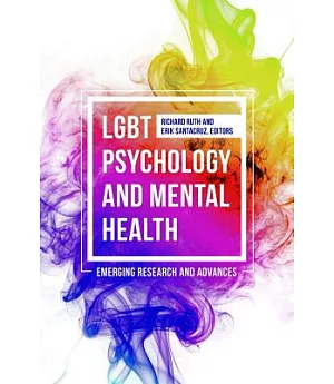 LGBT Psychology and Mental Health: Emerging Research and Advances