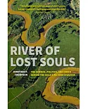 River of Lost Souls: The Science, Politics, and Greed Behind the Gold King Mine Disaster