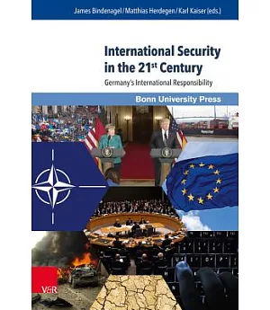 International Security in the 21st Century: Germany’s International Responsibility