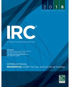 International Residential code for One and Two-family Dwellings 2018