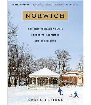 Norwich: One Tiny Vermont Town’s Secret to Happiness and Excellence