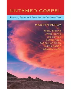 Untamed Gospel: Reflections, Poems and Prayers for the Christian Year