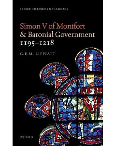 Simon V of Montfort and Baronial Government, 1195-1218