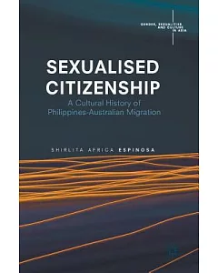 Sexualised Citizenship: A Cultural History of Philippines-Australian Migration